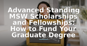 Advanced Standing MSW Scholarships and Fellowships: How to Fund Your Graduate Degree
