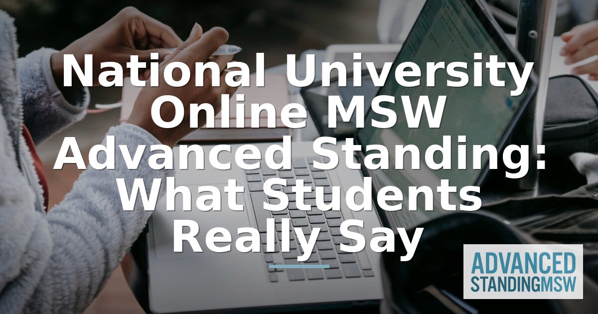 National University Online MSW Advanced Standing Review
