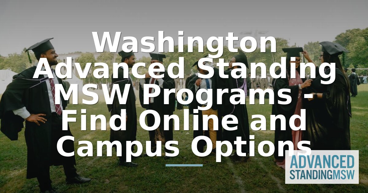 Best Advanced Standing MSW Programs in Washington (2026)