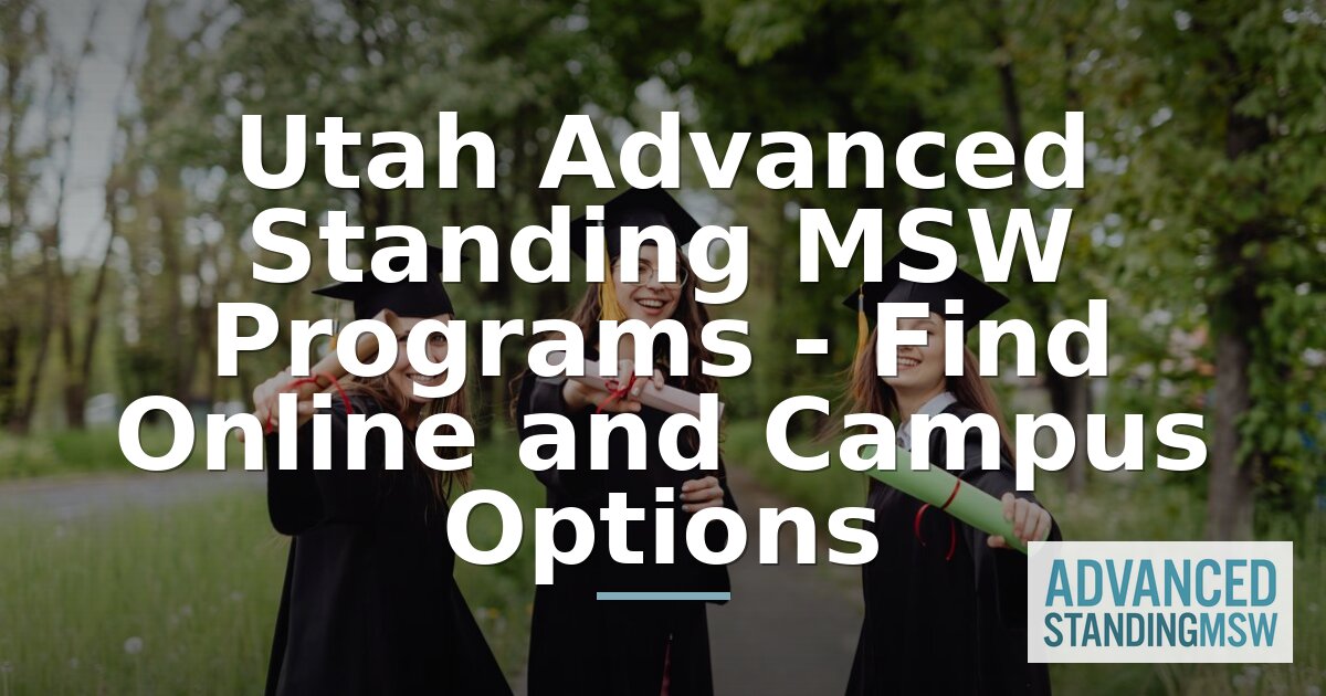 Best Advanced Standing MSW Programs in Utah (2026)