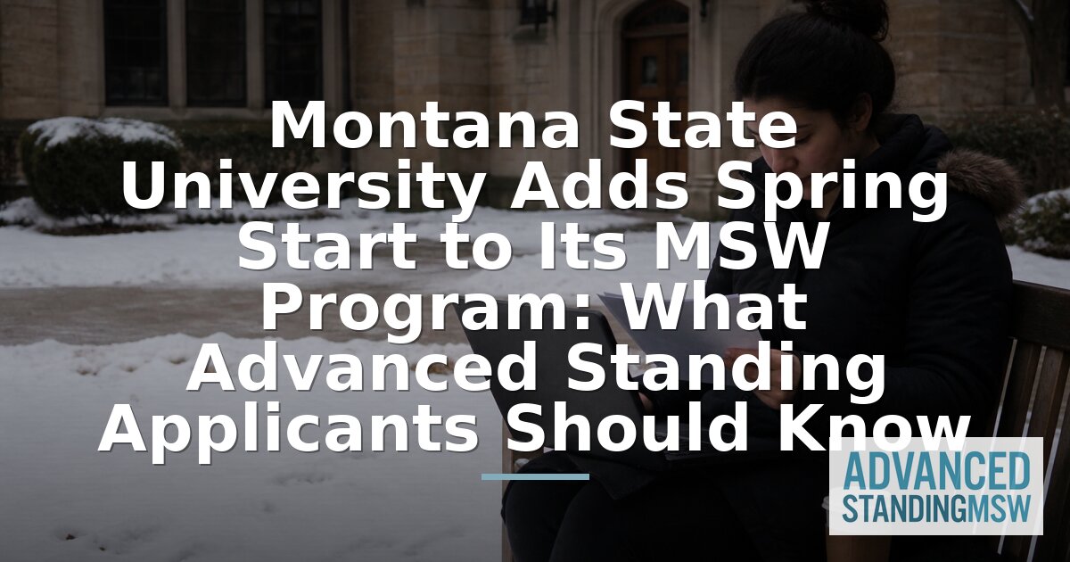 Montana State MSW Spring Start: Advanced Standing Guide