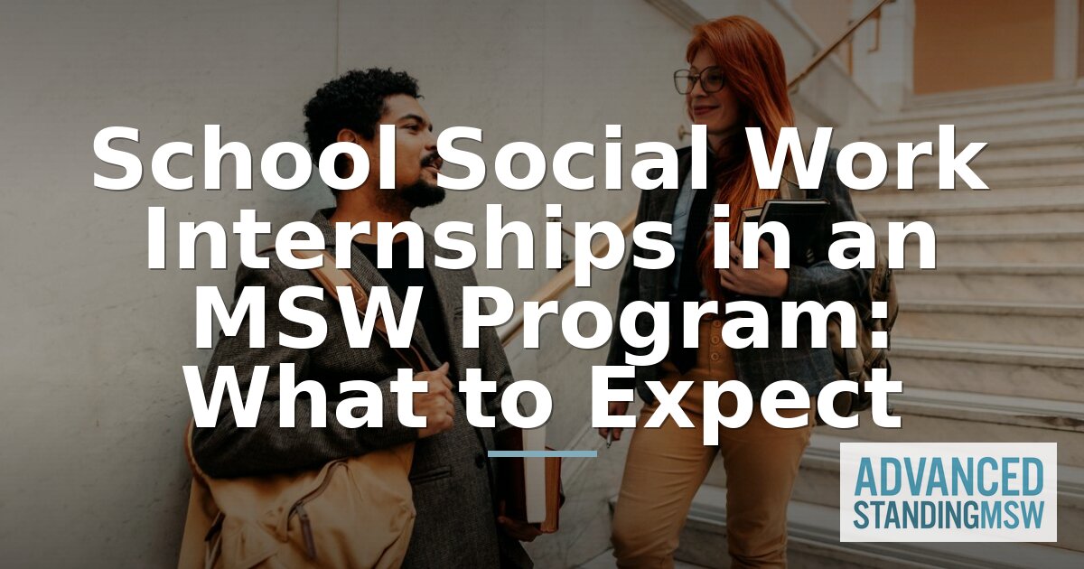 School Social Work Internship Guide for MSW Students