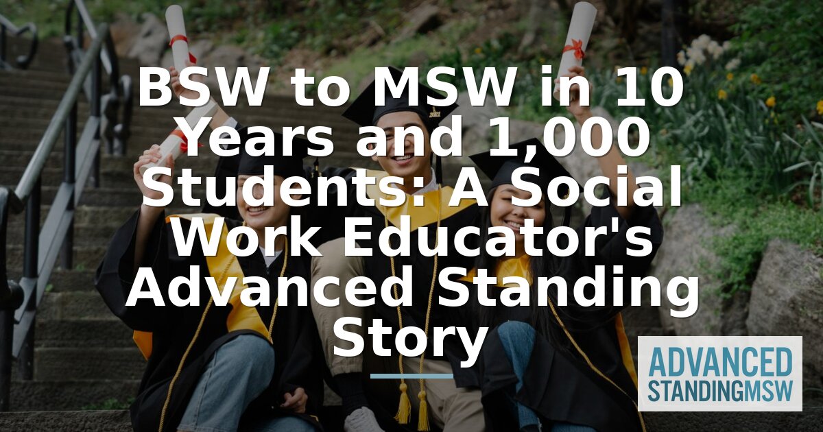 Advanced Standing MSW Story: From BSW to Clinical Leadership