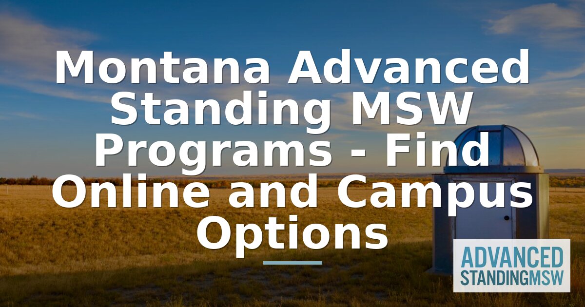 Best Advanced Standing MSW Programs in Montana (2026)