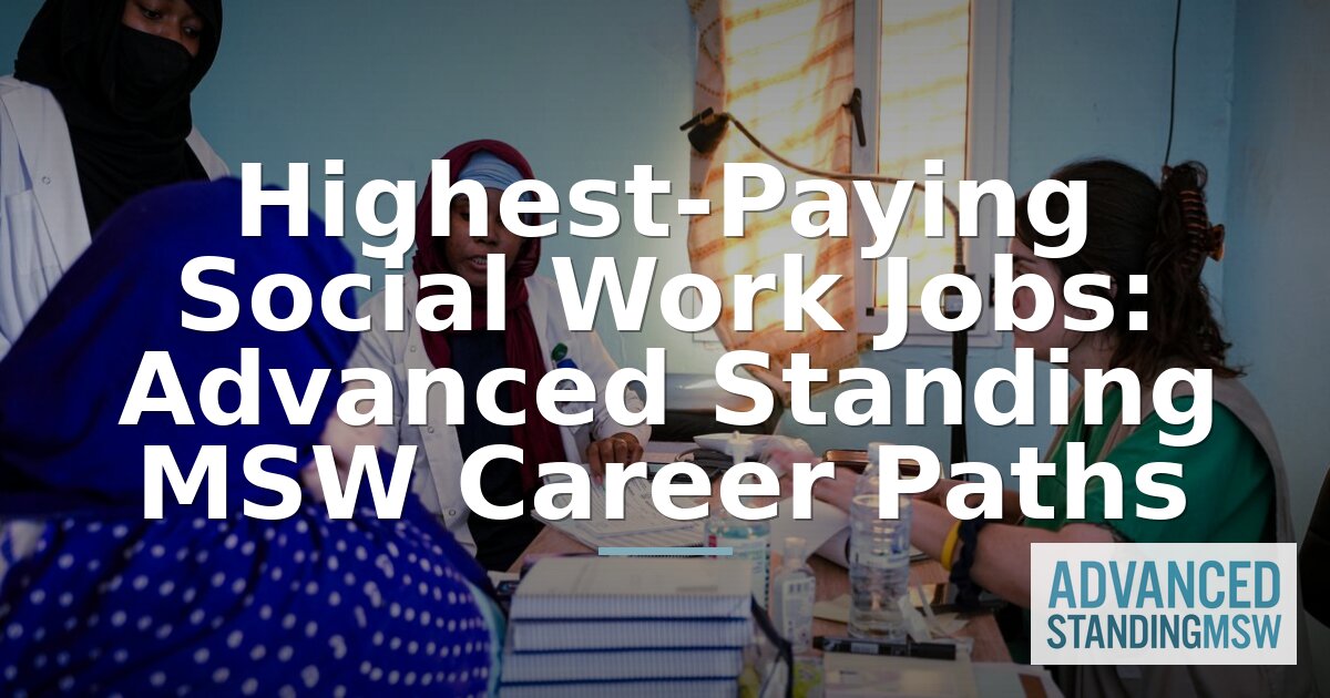 Best Advanced Standing MSW Programs for High-Paying Jobs