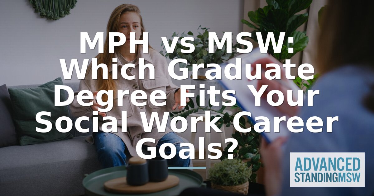 MPH vs MSW: Which Degree Fits Your Social Work Career?