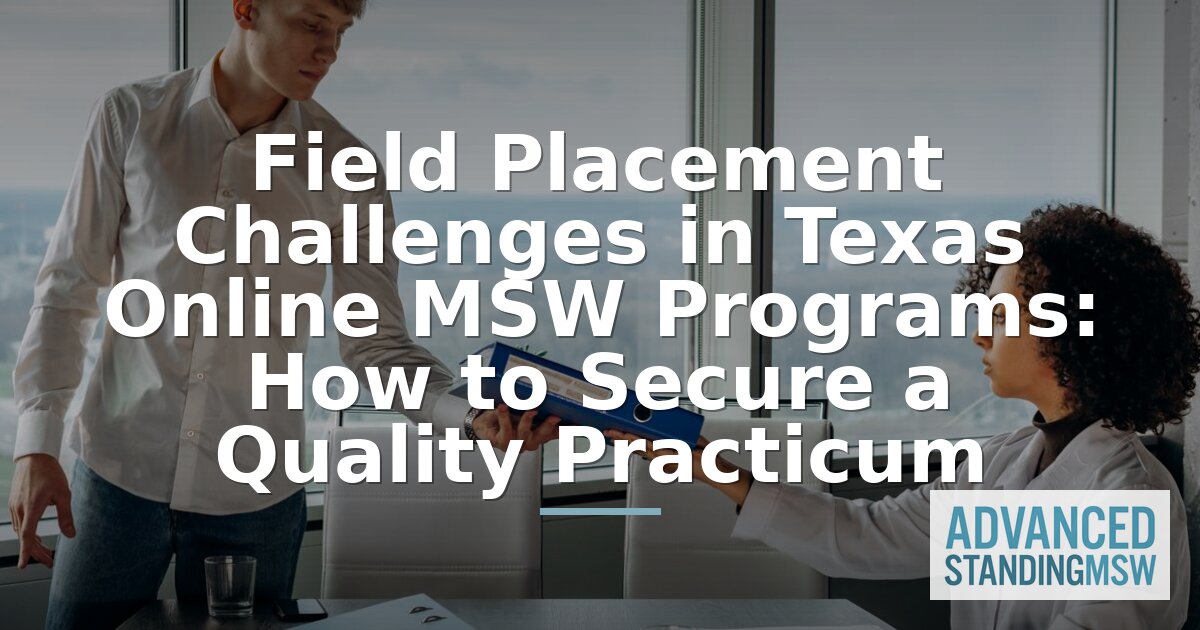 Texas Online MSW Field Placement: Avoid Common Pitfalls