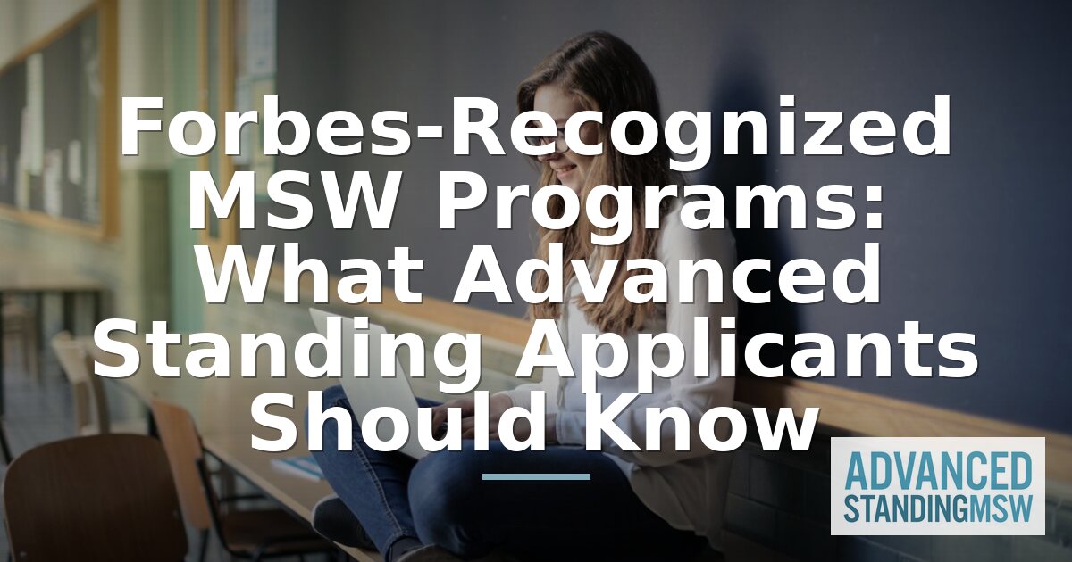 Best Forbes-Recognized MSW Schools 2026 | Advanced Standing