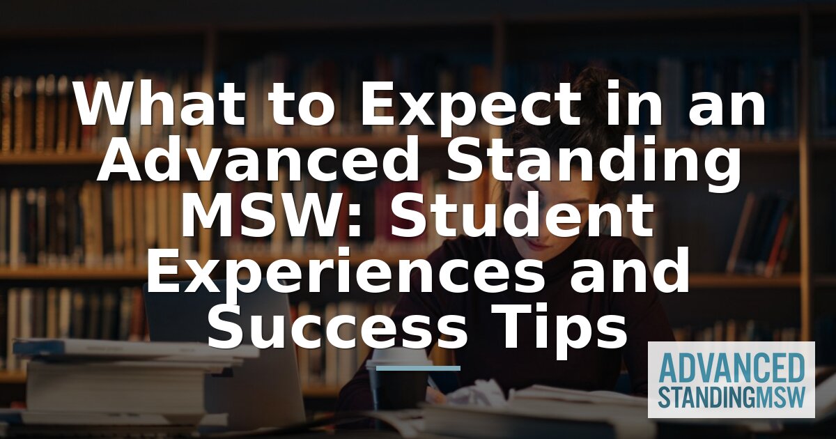 Advanced Standing MSW Student Experience: What to Expect