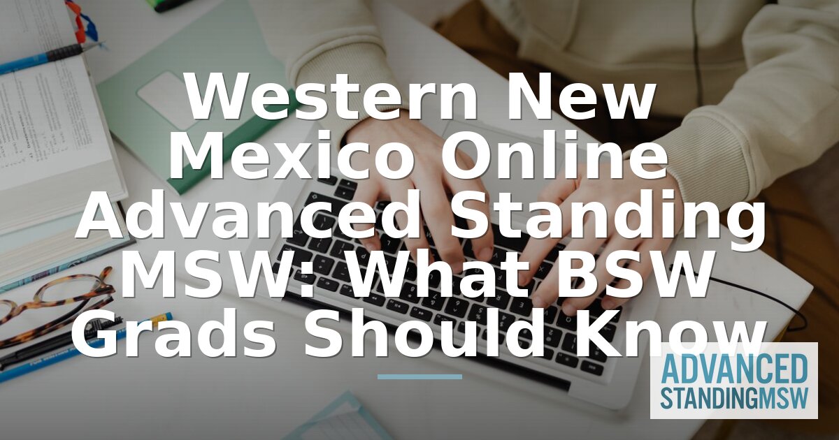 WNMU Online Advanced Standing MSW: BSW Grad Guide