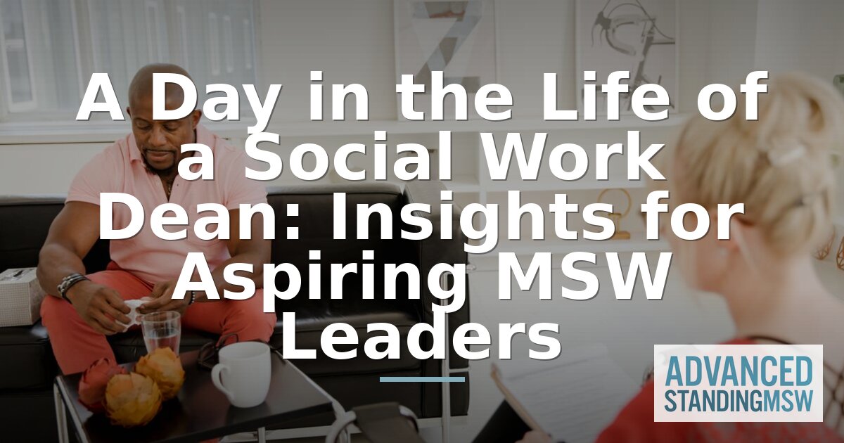 How to Become a Social Work Dean: Career Path & Daily Role