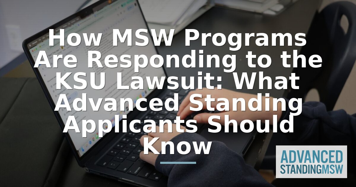 How to Check MSW Program Accreditation: KSU Lawsuit Lessons